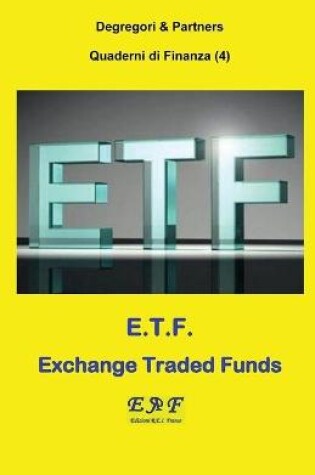 Cover of E.T.F. - Exchange Traded Funds