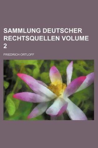 Cover of Sammlung Deutscher Rechtsquellen Volume 2