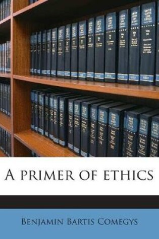 Cover of A Primer of Ethics