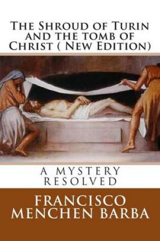 Cover of The Shroud of Turin and the tomb of Christ ( New Edition)