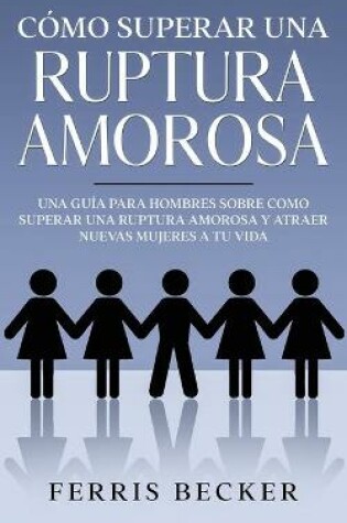 Cover of Como Superar una Ruptura Amorosa