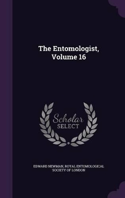 Book cover for The Entomologist, Volume 16