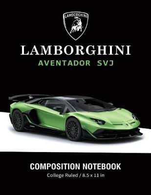 Book cover for Lamborghini Aventador SVJ Composition Notebook College Ruled / 8.5 x 11 in