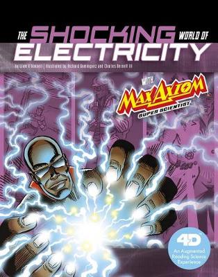 Book cover for The Shocking World of Electricity with Max Axiom Super Scientist: 4D An Augmented Reading Science Experience