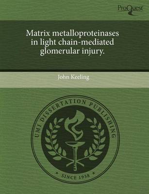 Book cover for Matrix Metalloproteinases in Light Chain-Mediated Glomerular Injury