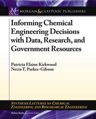 Book cover for Informing Chemical Engineering Decisions with Data, Research, and Government Resources