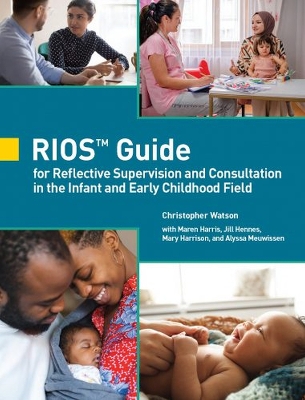 Book cover for RIOS™ Guide for Reflective Supervision and Consultation in the Infant and Early Childhood Field