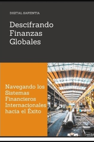 Cover of Descifrando Finanzas Globales