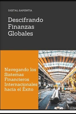 Book cover for Descifrando Finanzas Globales