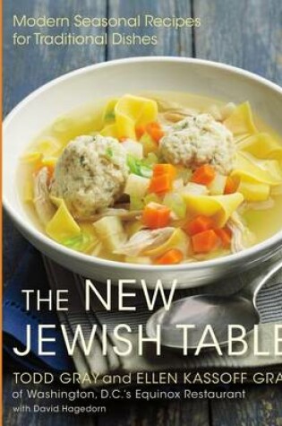 Cover of The New Jewish Table: Modern Seasonal Recipes for Traditional Dishes