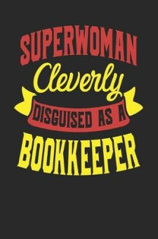 Cover of Superwoman Cleverly Disguised As A Bookkeeper