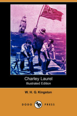 Cover of Charley Laurel(Dodo Press)