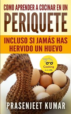 Book cover for Como aprender a cocinar en un periquete