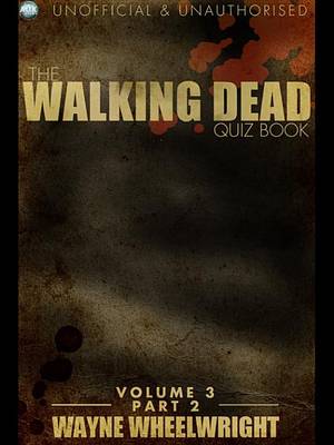 Book cover for The Walking Dead Quiz Book Volume 3 Part 2