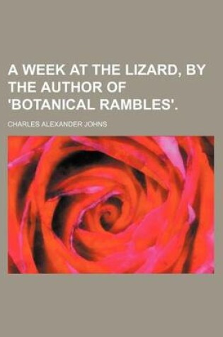 Cover of A Week at the Lizard, by the Author of 'Botanical Rambles'.