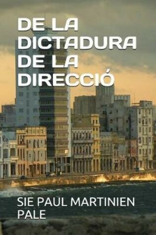Cover of de la Dictadura de la Direcció