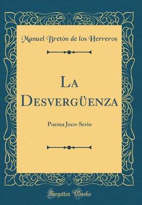 Book cover for La Desvergüenza: Poema Joco-Serio (Classic Reprint)