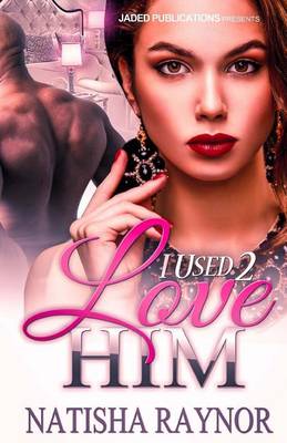 Book cover for I Used to Love Him