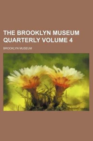 Cover of The Brooklyn Museum Quarterly Volume 4