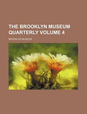 Book cover for The Brooklyn Museum Quarterly Volume 4