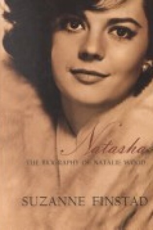 Cover of Natasha the Biography of Natalie Wood
