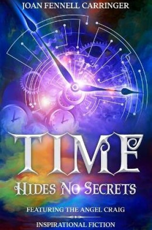 Cover of Time Hides No Secrets