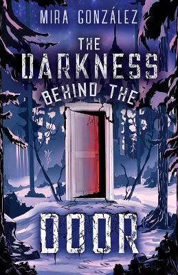 Book cover for The Darkness Behind The Door