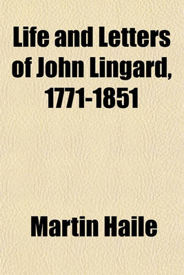 Book cover for Life and Letters of John Lingard, 1771-1851