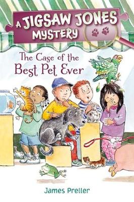 Book cover for Jigsaw Jones: The Case of the Best Pet Ever