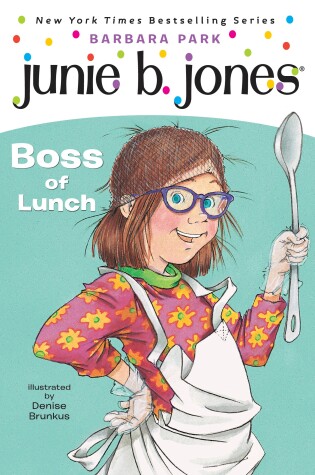 Cover of Junie B. Jones #19:  Boss of Lunch