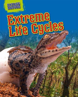 Book cover for Savage Nature: Extreme Life Cycles