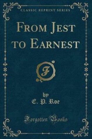 Cover of From Jest to Earnest (Classic Reprint)