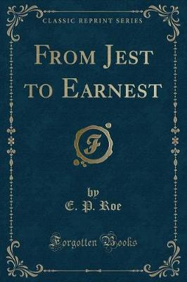 Book cover for From Jest to Earnest (Classic Reprint)