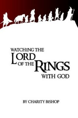 Cover of Watching The Lord of the Rings With God