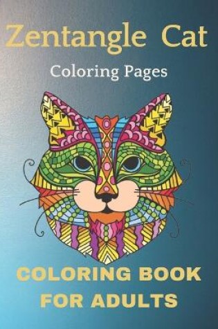 Cover of Zentangle Cat Coloring Pages