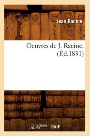 Cover of Oeuvres de J. Racine. (Ed.1831)