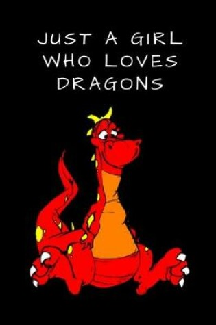 Cover of Just A Girl Who Love Dragons