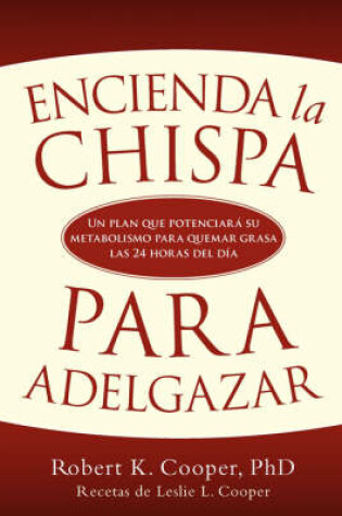 Cover of Encienda La Chispa Para Adelgazar