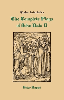 Book cover for Complete Plays of John Bale Volume 2