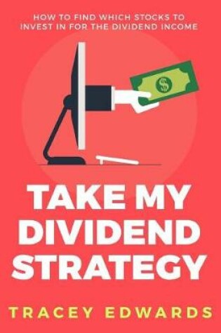 Cover of Take My Dividend Strategy