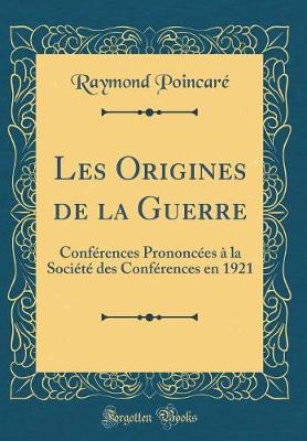 Book cover for Les Origines de la Guerre