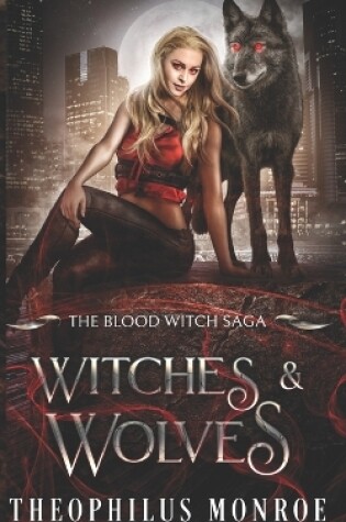 Cover of Witches and Wolves