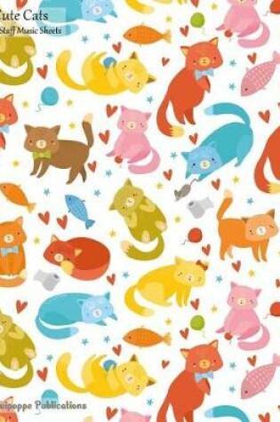 Cover of Cute Cats 8-Staff Music Sheets