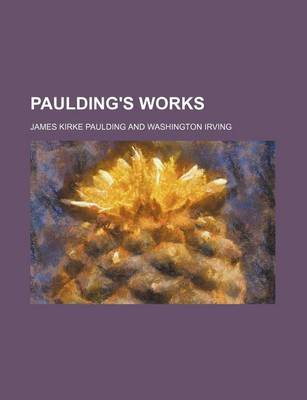 Book cover for Paulding's Works (Volume 9-10)