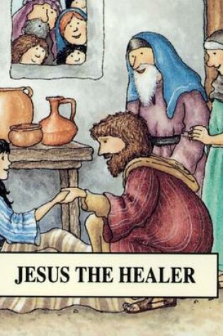 Cover of Jesus the Healer