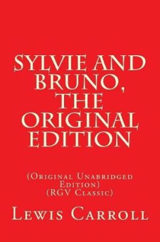 Cover of Sylvie and Bruno, The Original Edition