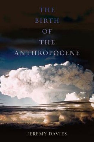 Cover of The Birth of the Anthropocene