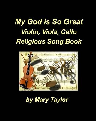 Book cover for My God Is So Great Violin Viola Cello Religious Song Book