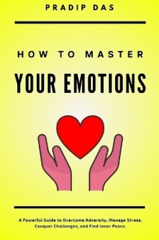 Cover of How To Master Your Emotions