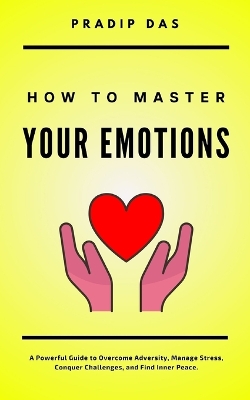 Book cover for How To Master Your Emotions